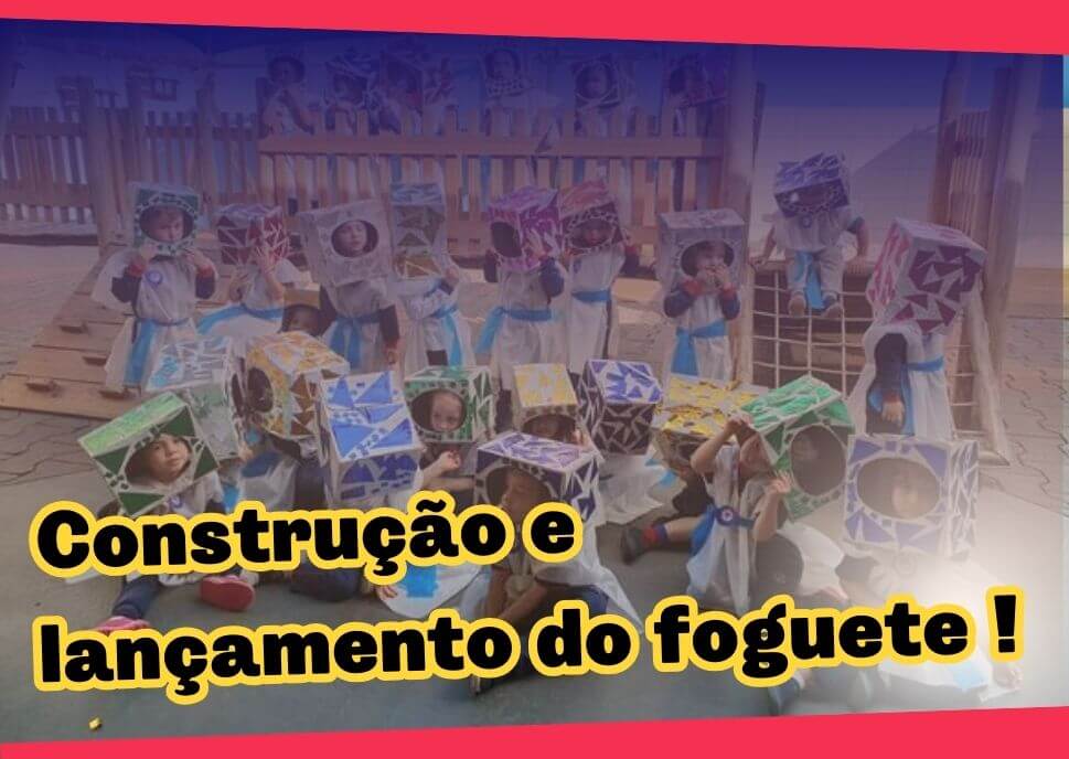 Construção e lançamento do foguete