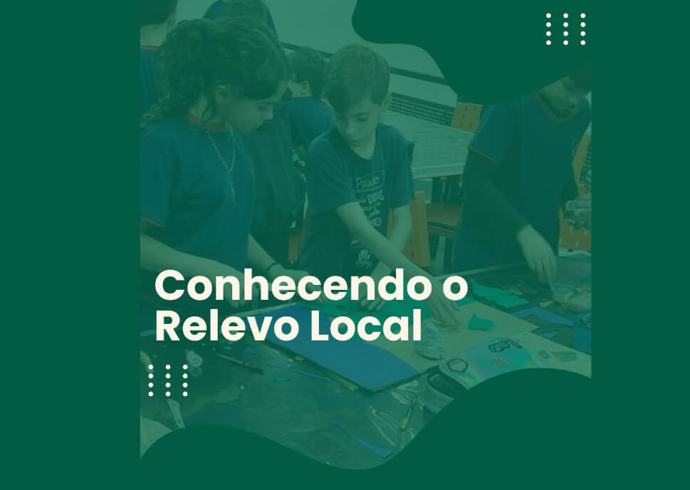 Conhecendo o Relevo Local